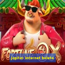 jupiter internet boleto